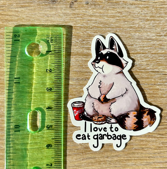I Love to Eat Garbage Racoon Vinyl Glossy Sticker